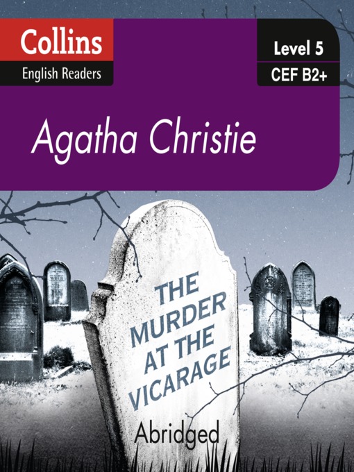 Title details for The Murder at the Vicarage - Collins ELT Readers B2 by Agatha Christie - Available